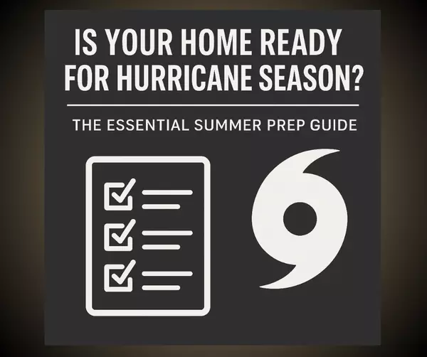 feature image of Is Your Home Ready for Hurricane Season? The Essential Summer Prep Guide