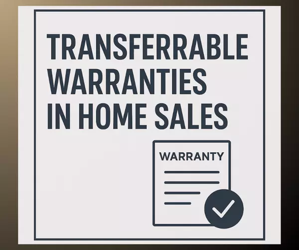 Transferrable Warranties: The Hidden Bonus in Your Home Sale