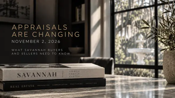 feature image of Appraisals Are Changing November 2: What Savannah Buyers and Sellers Need to Know