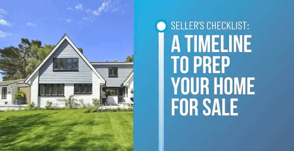 Seller’s Checklist: A Timeline to Prep Your Home for Sale