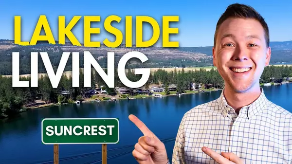 Living in Suncrest, Washington: Spokane’s Best-Kept Secret?
