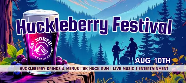Huckleberry Festival Returns to 49° North Mountain Resort