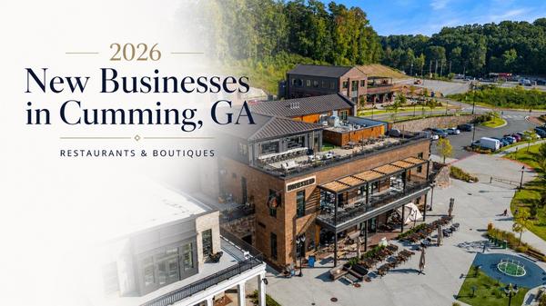 feature image of 2026 New Businesses in Cumming GA: Restaurants & Boutiques