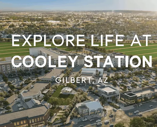 Living in Cooley Station: Gilbert’s Perfect Blend of Lifestyle, Location & Community