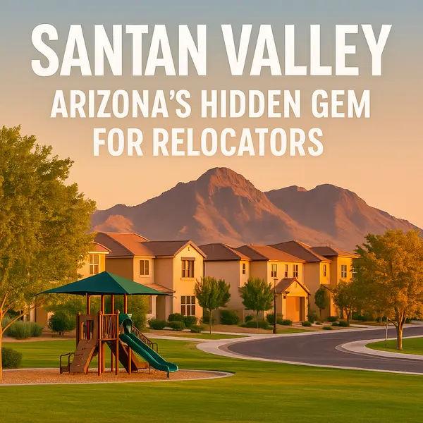 Moving to SanTan Valley: Why More People Are Choosing This Hidden Gem,Heath Sullivan