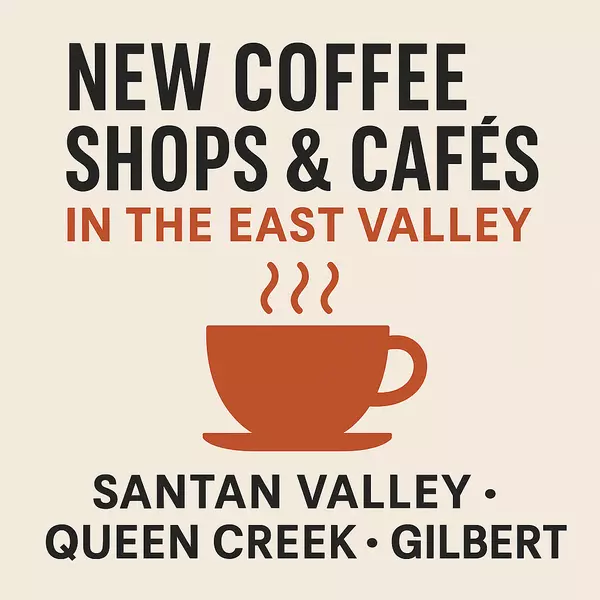 Best New Coffee Shops & Casual Spots in SanTan Valley, Queen Creek, and Gilbert,Heath Sullivan