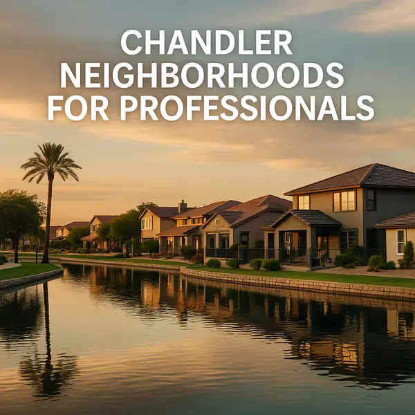 feature image of Best Chandler Neighborhoods for Relocating Professionals
