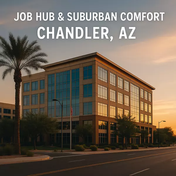 Relocating to Chandler, AZ: Tech Hub Meets Suburban Comfort,Heath Sullivan