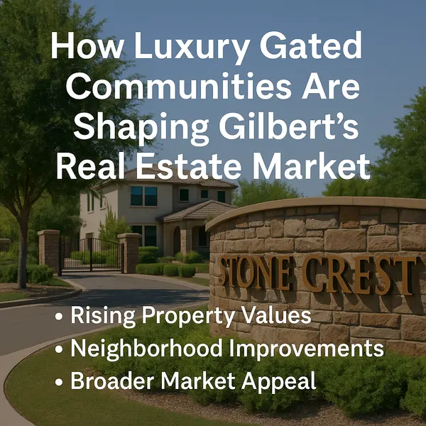 How Projects Like Stone Crest Are Affecting Surrounding Property Values in Gilbert,Heath Sullivan