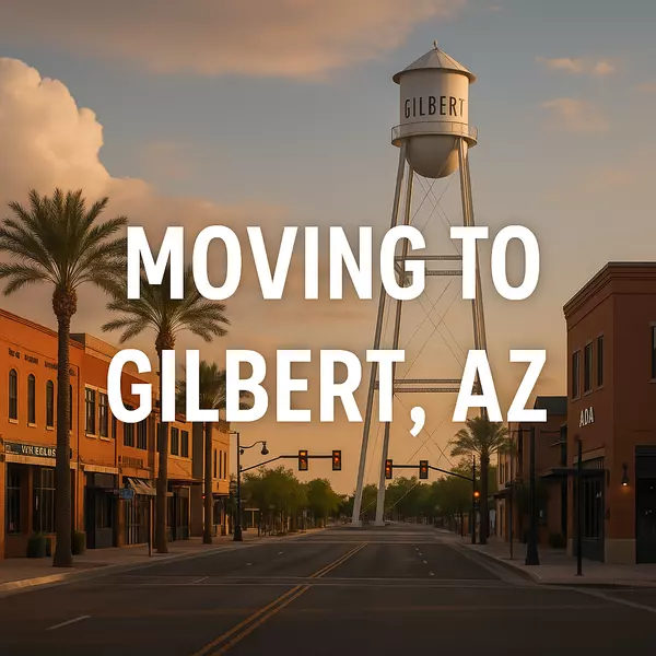 Moving to Gilbert, AZ: What New Residents Need to Know,Heath Sullivan