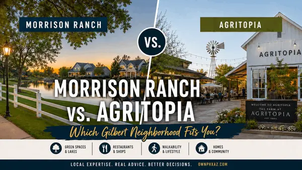 Living in Morrison Ranch vs. Agritopia: Which Gilbert Neighborhood Fits You?