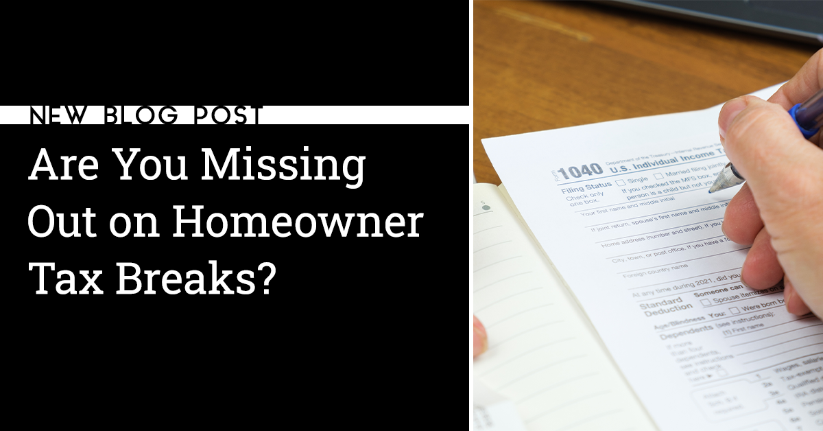 Are You Missing Out on Homeowner Tax Breaks?