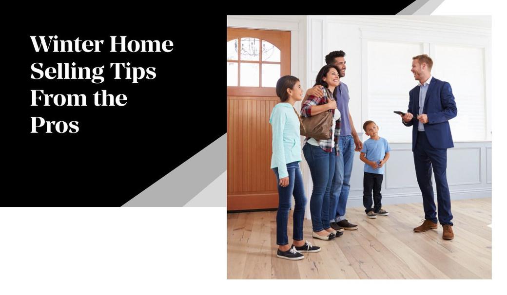 Winter Home Selling Tips From the Pros