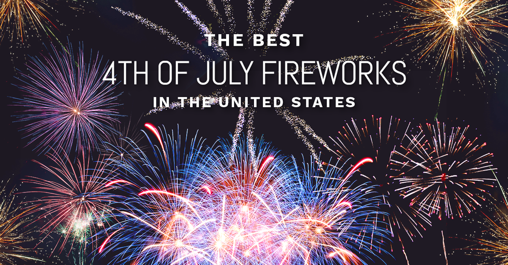 Top 10 Firework Displays in the US (plus local places!)