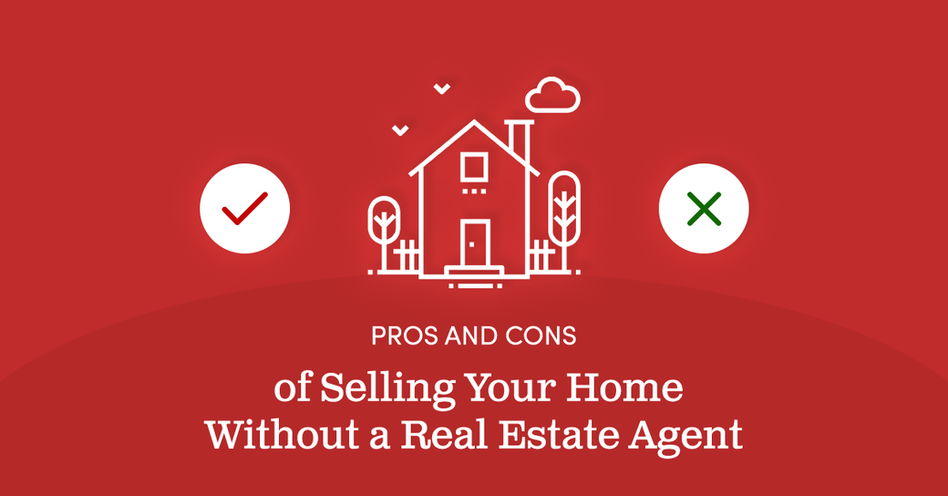 Pros and Cons of Selling Your Home Without a Real Estate Agent