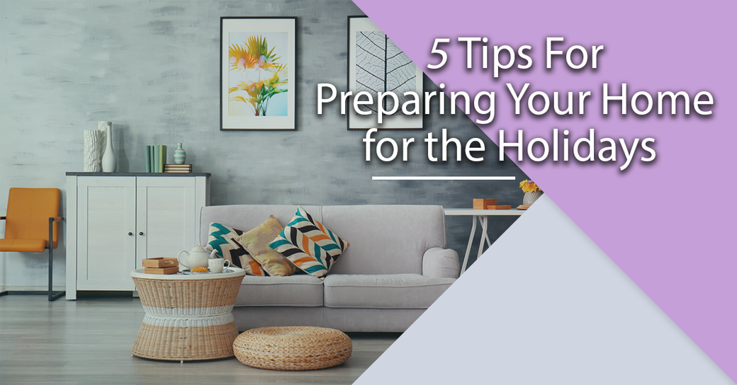 Prepping Your Home for the Holidays