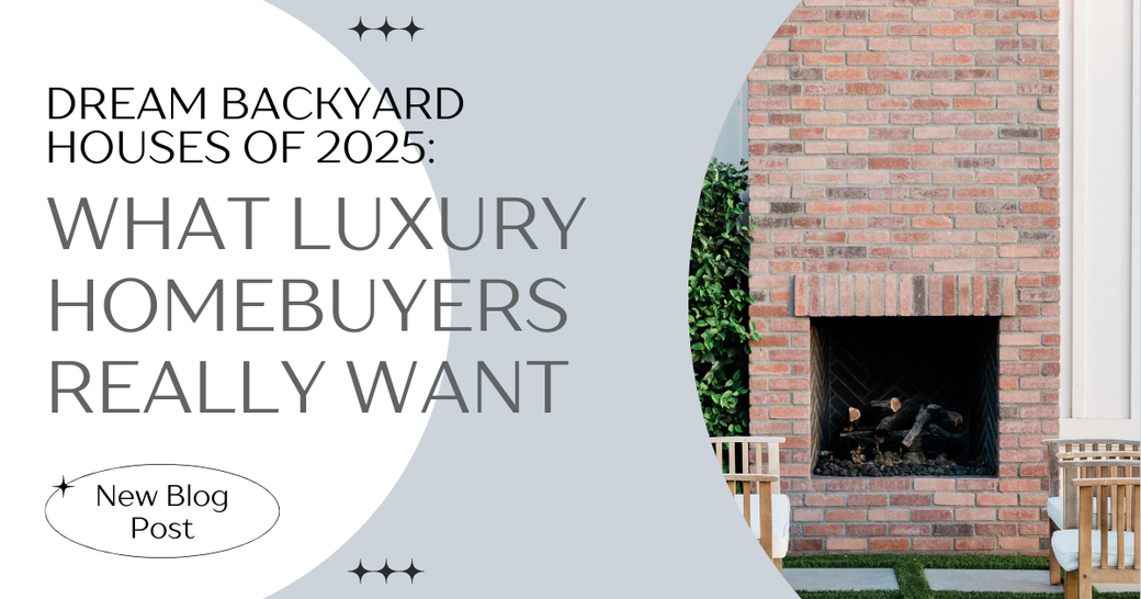 Dream Backyards of 2025: What Luxury Homebuyers Really Want