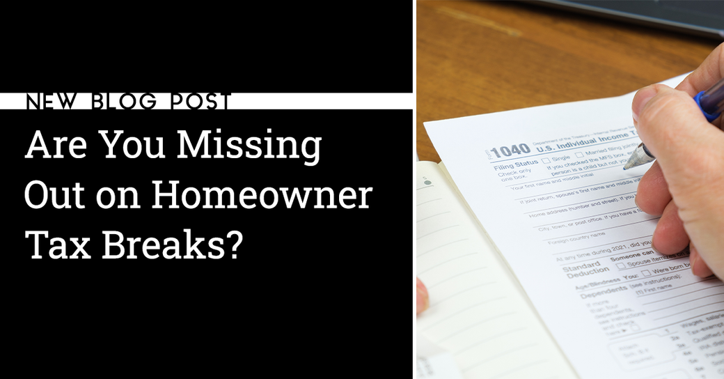 Are You Missing Out on Homeowner Tax Breaks?