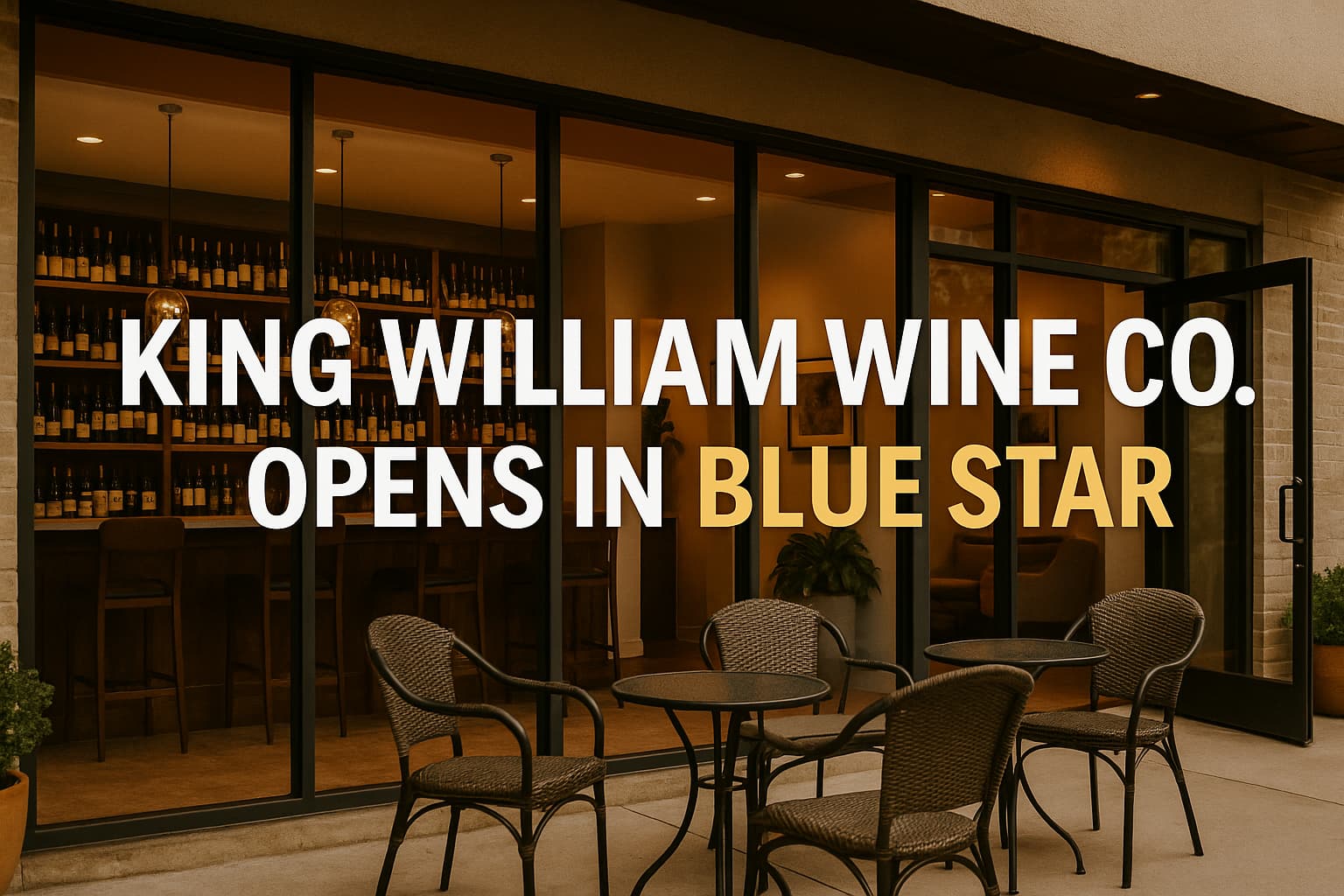King William Wine Co. Opens in San Antonio's Blue Star District