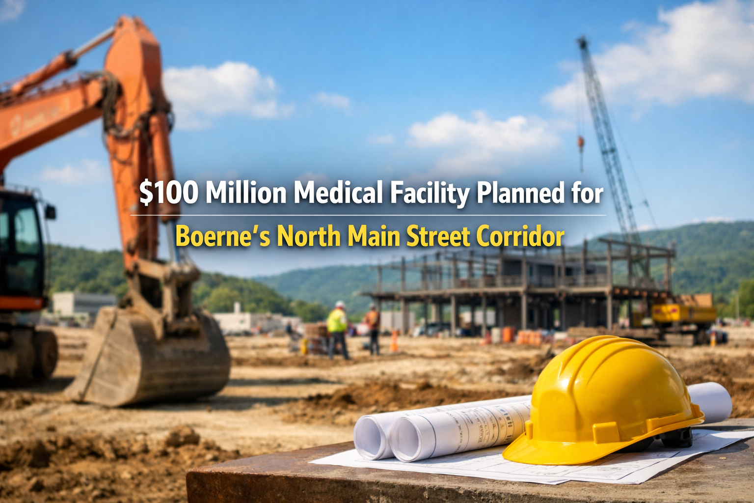 $100 Million Medical Facility Planned for Boerne's North Main Street Corridor