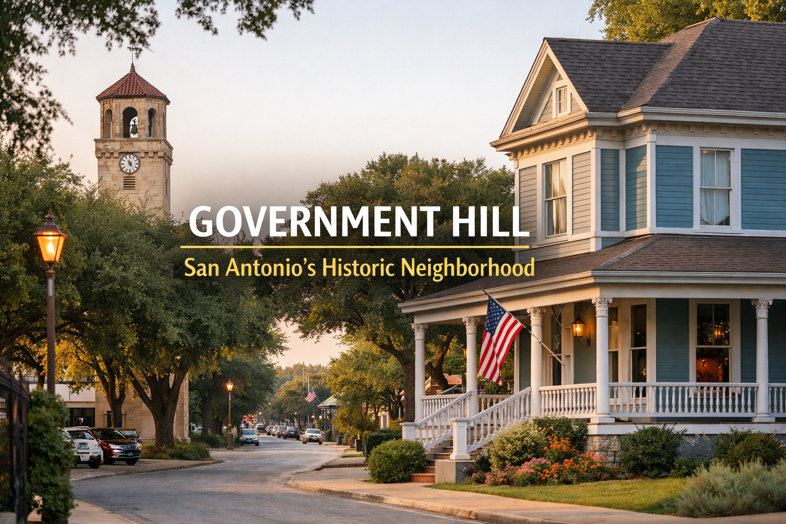 Government Hill: A Complete Guide to San Antonio's Historic Military-Adjacent Neighborhood