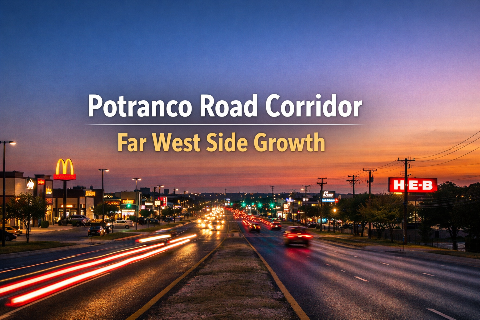 Potranco Road Corridor Growth: Understanding Far West Side Development in San Antonio