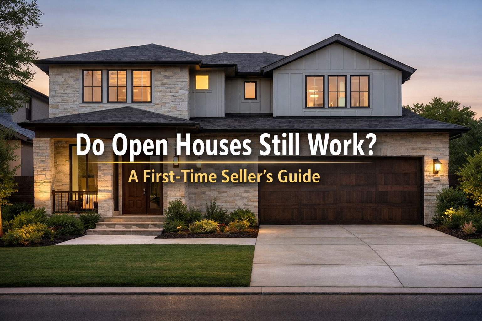 Do Open Houses Still Work? A First-Time Seller's Guide in San Antonio