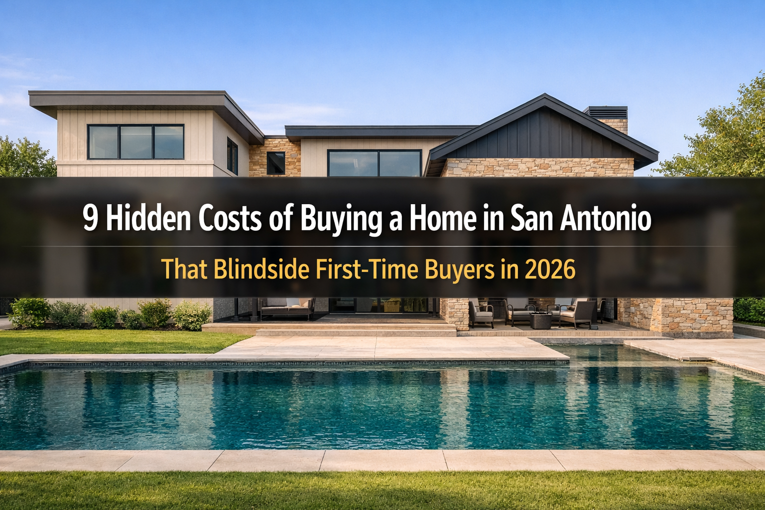 9 Hidden Costs of Buying a Home in San Antonio That Blindside FirstTime Buyers in 2026