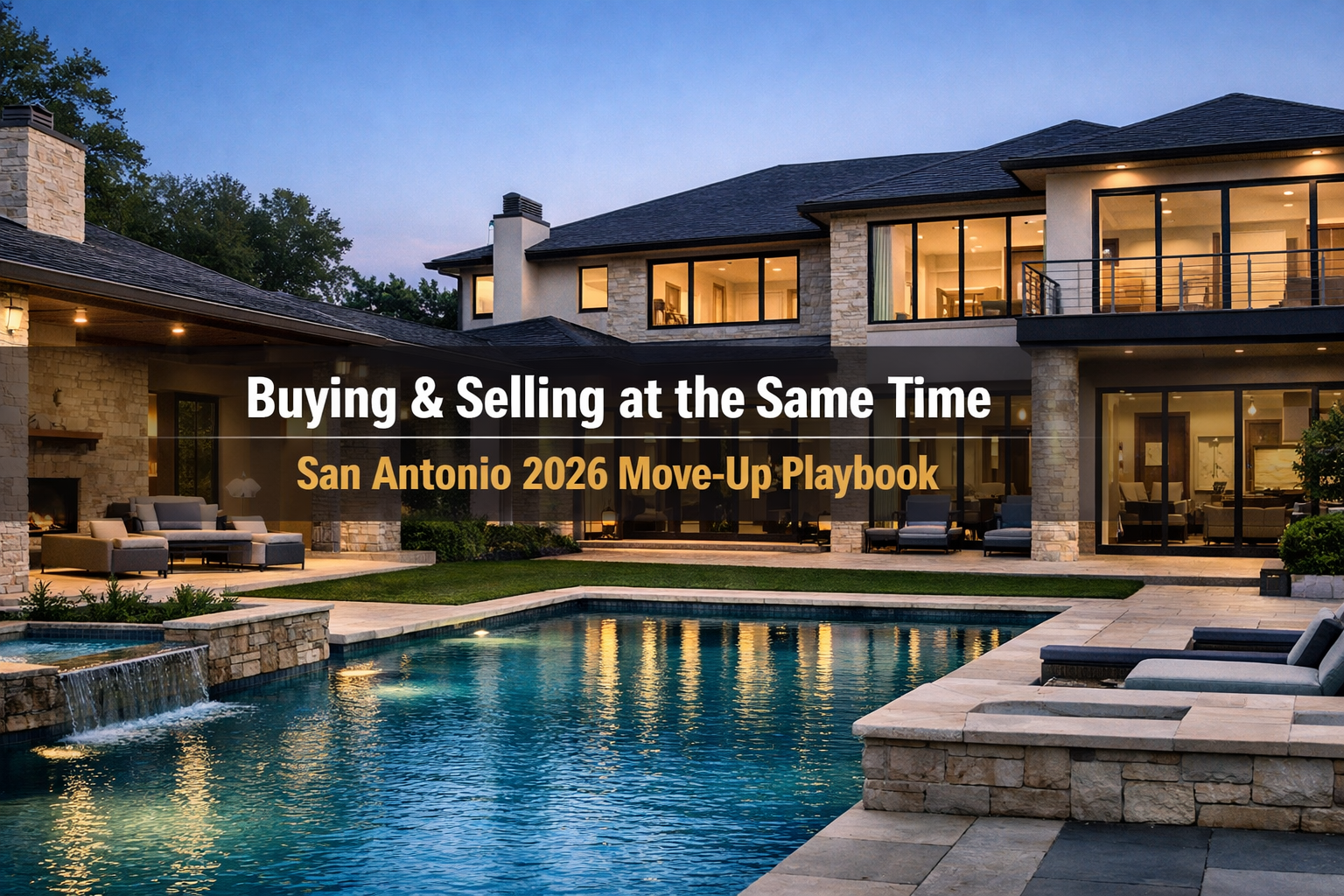 Buying and Selling at the Same Time in San Antonio in 2026: MoveUp Playbook for Families