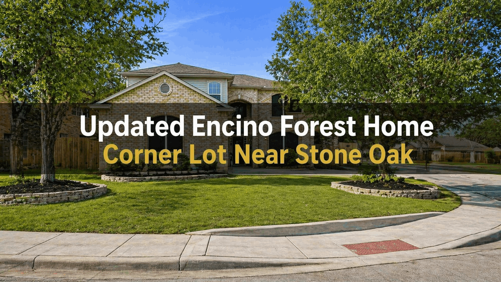 Extensively Updated Encino Forest Home with Office, Sunroom, and $70,000+ in Improvements on Corner Lot Near Stone Oak