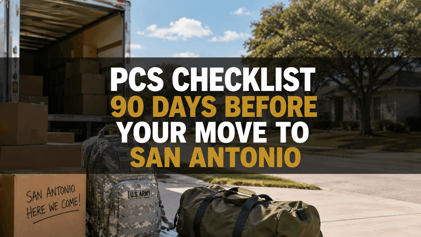 PCS Checklist: 90 Days Before Your Move to San Antonio  