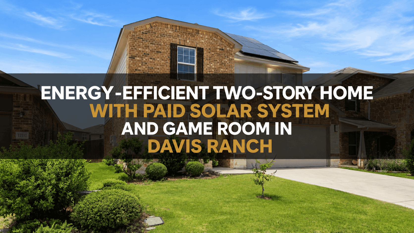 Energy-Efficient Two-Story Home with Paid Solar System and Game Room in Davis Ranch