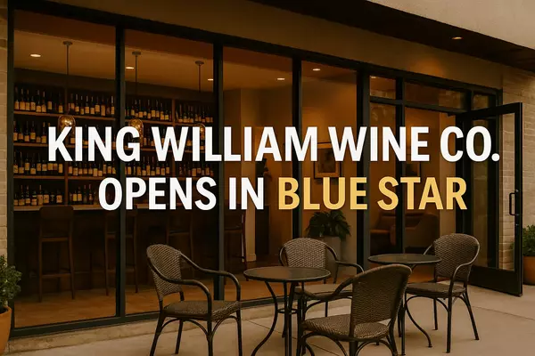 King William Wine Co. Opens in San Antonio's Blue Star District