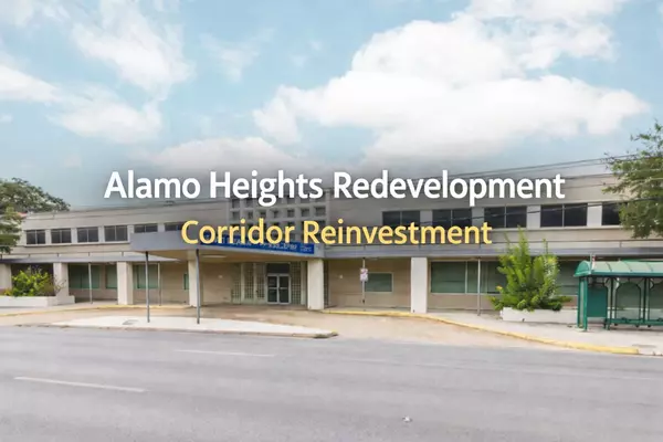 Alamo Heights Redevelopment Signals Established Corridor Reinvestment