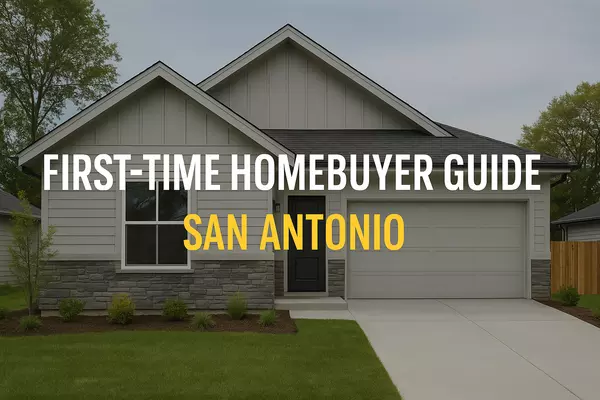 First Time Home Buyer Guide for San Antonio