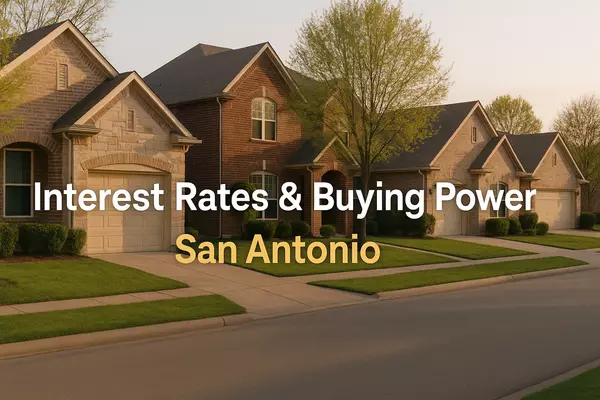 How Do Interest Rates Affect Buying Power in San Antonio?