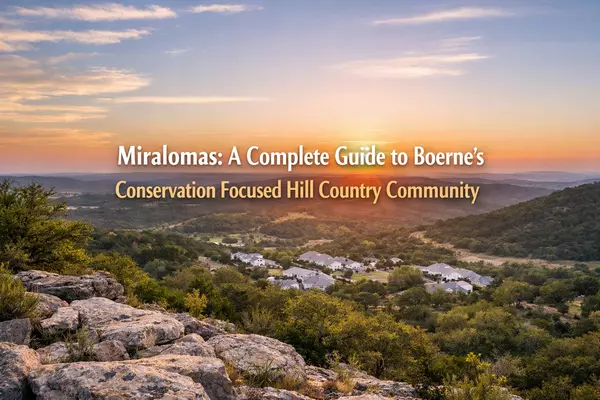 Miralomas: A Complete Guide to Boerne's Conservation Focused Hill Country Community