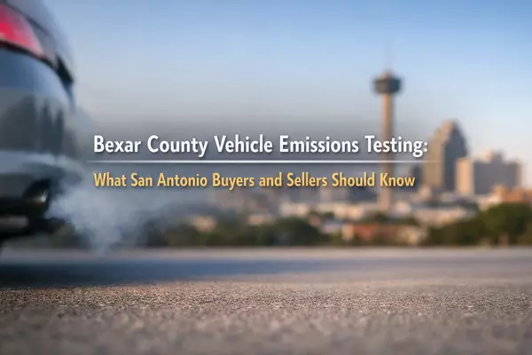 Bexar County Vehicle Emissions Testing: What San Antonio Buyers and Sellers Should Know