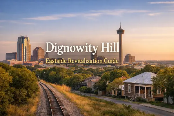 Dignowity Hill: A Complete Guide to San Antonio's Historic Eastside Revitalization,Tami Price