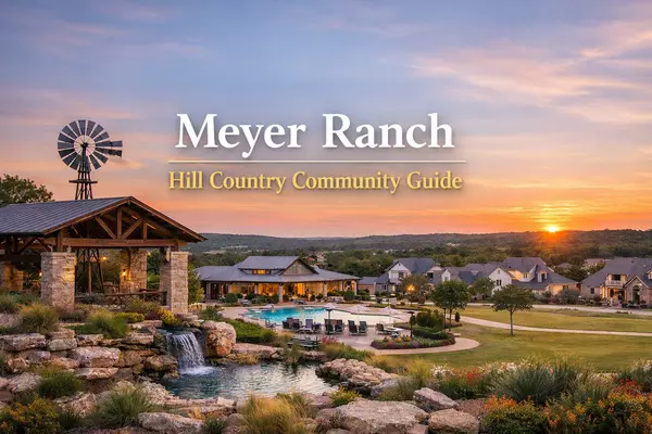 Meyer Ranch: A Complete Guide to New Braunfels' Award Winning Hill Country Community,Tami Price