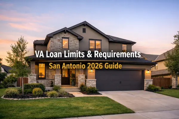 VA Loan Limits and Requirements for San Antonio in 2026: Complete Guide for Military Buyers,Tami Price