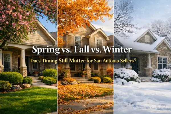 Spring vs. Fall vs. Winter: Does Timing Still Matter for San Antonio Sellers?,Tami Price