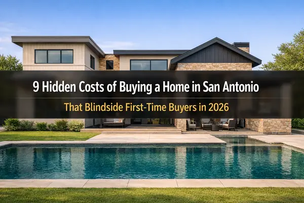 9 Hidden Costs of Buying a Home in San Antonio That Blindside FirstTime Buyers in 2026