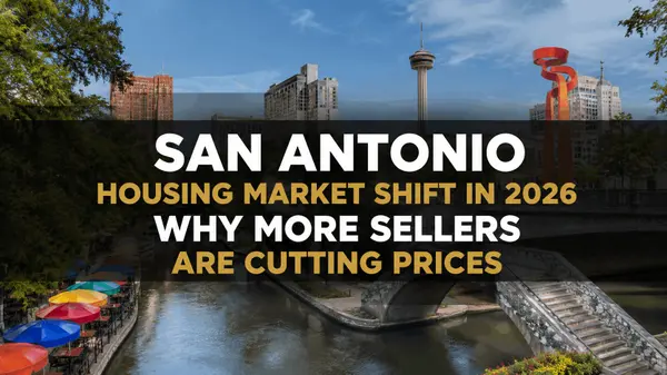 San Antonio Housing Market Shift in 2026: Why More Sellers Are Cutting Prices