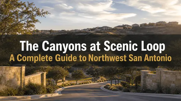 The Canyons at Scenic Loop: A Complete Guide to Northwest San Antonio's Luxury Custom Home Community