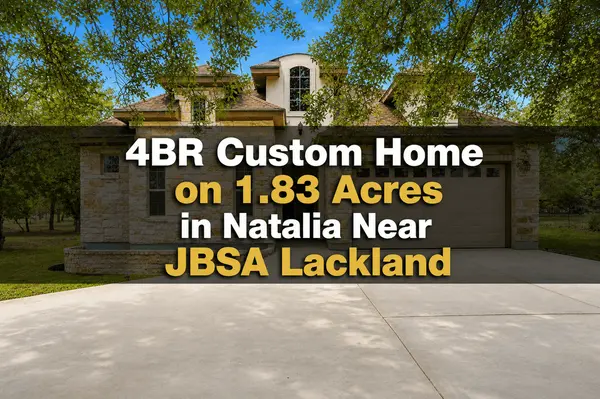 2022 Custom Home on 1.83 Acres with Attached Guest Suite and High Ceilings in Natalia Near JBSA Lackland