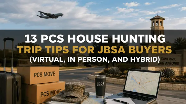 13 PCS House Hunting Trip Tips for JBSA Buyers (Virtual, In Person, and Hybrid)
