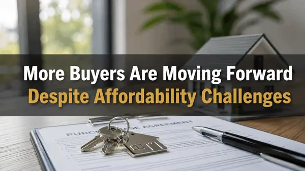 More Buyers Are Moving Forward  Despite Affordability Challenges