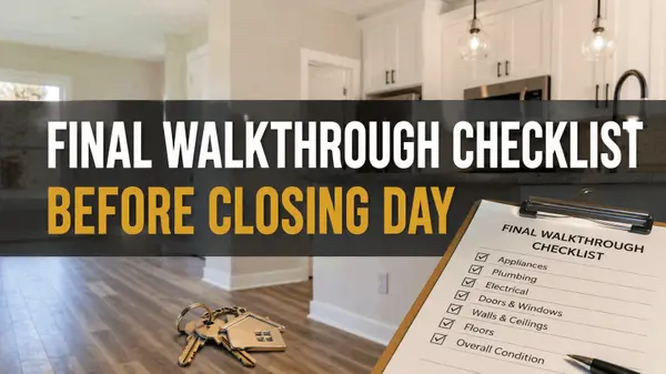 Final Walkthrough Checklist Before Closing Day