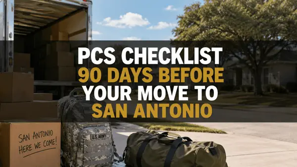 PCS Checklist: 90 Days Before Your Move to San Antonio